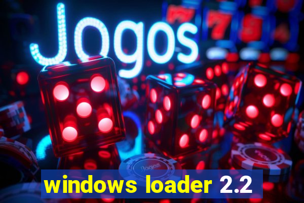 windows loader 2.2